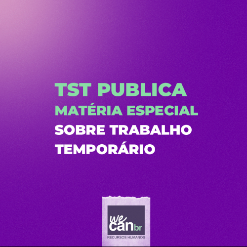 TST publica matéria especial sobre trabalho temporário