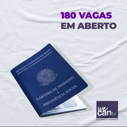180 VAGAS EM ABERTO
