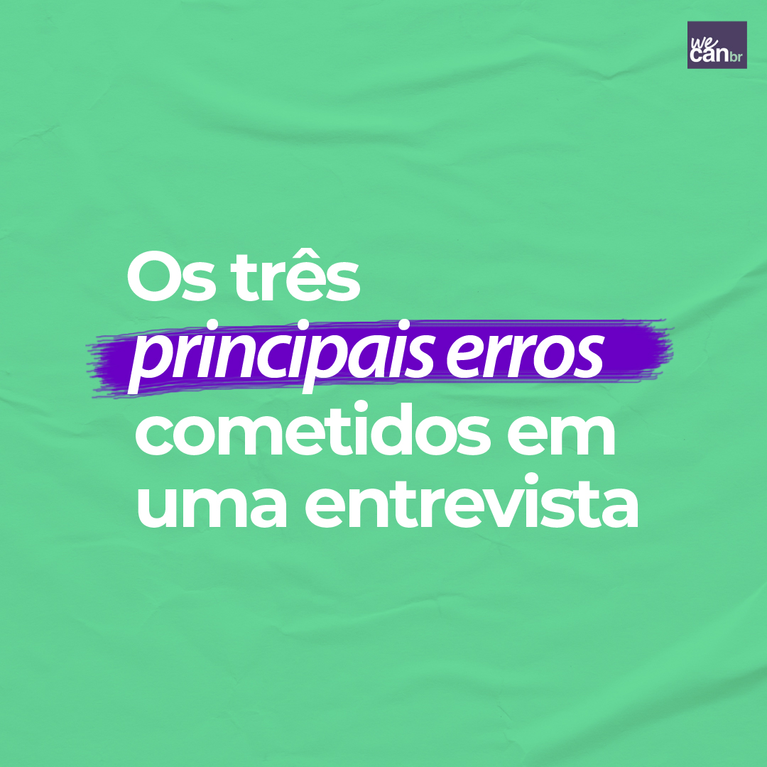 Os 3 principais erros cometidos na entrevista de emprego