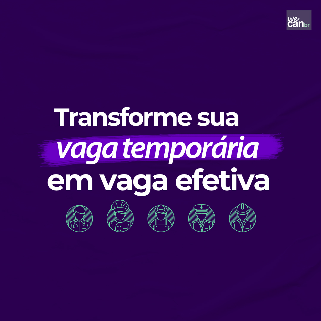 Transforme sua vaga temporária em efetiva